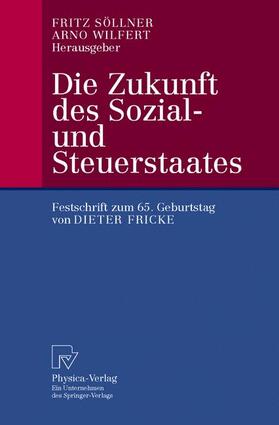Wilfert / Söllner |  Die Zukunft des Sozial- und Steuerstaates | Buch |  Sack Fachmedien