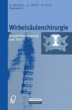 Reichel / Hein / Zwipp |  Wirbelsäulenchirurgie | Buch |  Sack Fachmedien