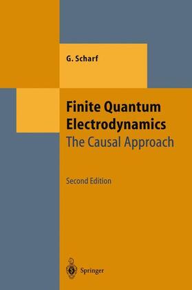 Scharf |  Finite Quantum Electrodynamics | Buch |  Sack Fachmedien