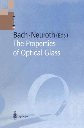 Neuroth / Bach |  The Properties of Optical Glass | Buch |  Sack Fachmedien