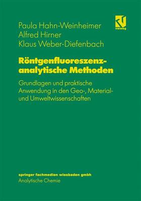 Hahn-Weinheimer / Weber-Diefenbach / Hirner |  Röntgenfluoreszenzanalytische Methoden | Buch |  Sack Fachmedien