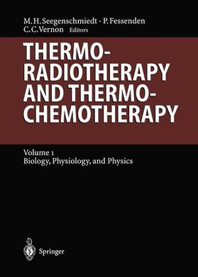 Seegenschmiedt / Vernon / Fessenden |  Thermoradiotherapy and Thermochemotherapy | Buch |  Sack Fachmedien