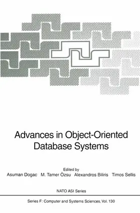 Dogac / Sellis / Özsu |  Advances in Object-Oriented Database Systems | Buch |  Sack Fachmedien