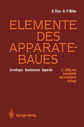 Titze / Wilke |  Elemente des Apparatebaues | Buch |  Sack Fachmedien