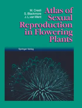 Cresti / Went / Blackmore |  Atlas of Sexual Reproduction in Flowering Plants | Buch |  Sack Fachmedien