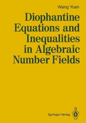 Wang |  Diophantine Equations and Inequalities in Algebraic Number Fields | Buch |  Sack Fachmedien