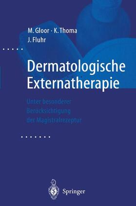 Gloor / Fluhr / Thoma |  Dermatologische Externatherapie | Buch |  Sack Fachmedien
