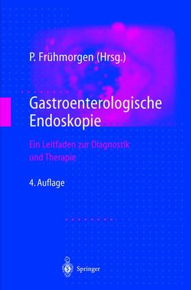 Frühmorgen |  Gastroenterologische Endoskopie | Buch |  Sack Fachmedien