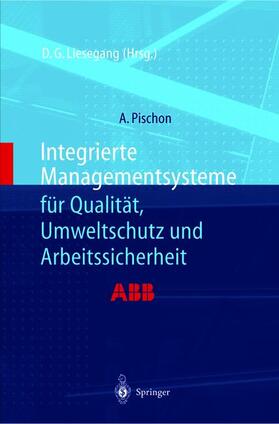 Pischon / Liesegang |  Integrierte Managementsysteme für Qualität, Umweltschutz und Arbeitssicherheit | Buch |  Sack Fachmedien