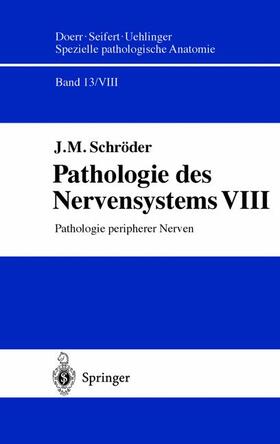 Schröder |  Pathologie des Nervensystems VIII | Buch |  Sack Fachmedien