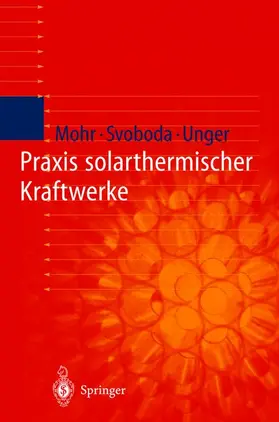 Mohr / Unger / Svoboda |  Praxis solarthermischer Kraftwerke | Buch |  Sack Fachmedien