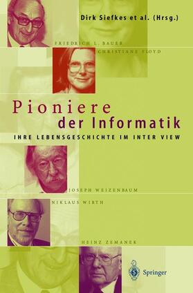 Siefkes / Braun / Städtler |  Pioniere der Informatik | Buch |  Sack Fachmedien
