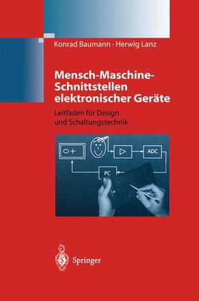 Lanz / Baumann |  Mensch-Maschine-Schnittstellen elektronischer Geräte | Buch |  Sack Fachmedien