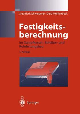 Mühlenbeck / Schwaigerer |  Festigkeitsberechnung | Buch |  Sack Fachmedien