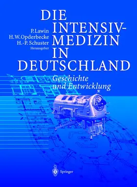 Lawin / Schuster / Opderbecke |  Die Intensivmedizin in Deutschland | Buch |  Sack Fachmedien