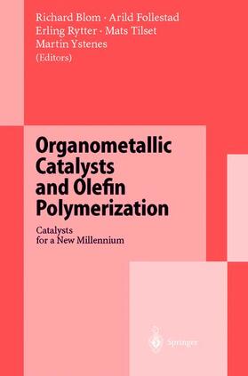 Blom / Follestad / Ystenes |  Organometallic Catalysts and Olefin Polymerization | Buch |  Sack Fachmedien