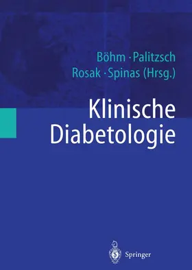 Böhm / Spinas / Palitzsch |  Klinische Diabetologie | Buch |  Sack Fachmedien