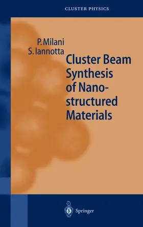 Iannotta / Milani |  Cluster Beam Synthesis of Nanostructured Materials | Buch |  Sack Fachmedien