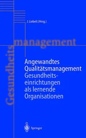 Liebelt | Angewandtes Qualitätsmanagement | Buch | 978-3-642-64210-4 | sack.de