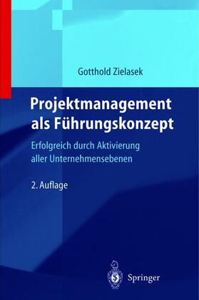 Zielasek |  Projektmanagement als Führungskonzept | Buch |  Sack Fachmedien