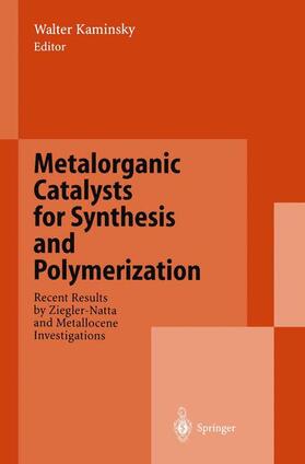 Kaminsky |  Metalorganic Catalysts for Synthesis and Polymerization | Buch |  Sack Fachmedien