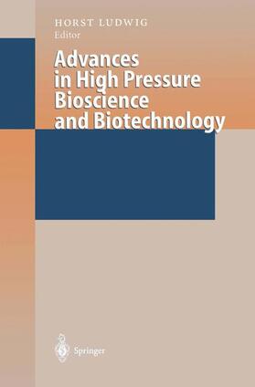 Ludwig |  Advances in High Pressure Bioscience and Biotechnology | Buch |  Sack Fachmedien