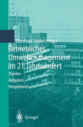 Seidel |  Betriebliches Umweltmanagement im 21. Jahrhundert | Buch |  Sack Fachmedien