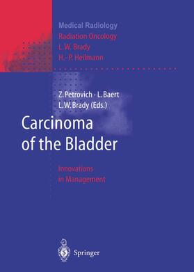 Petrovich / Baert / Brady |  Carcinoma of the Bladder | Buch |  Sack Fachmedien