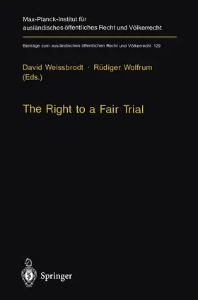 Wolfrum / Weissbrodt |  The Right to a Fair Trial | Buch |  Sack Fachmedien