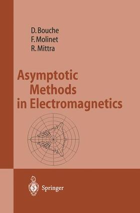 Bouche / Mittra / Molinet |  Asymptotic Methods in Electromagnetics | Buch |  Sack Fachmedien