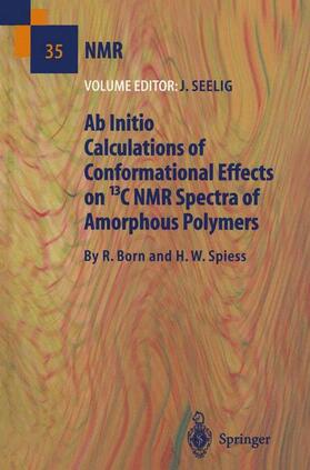 Born / Spiess / Seelig |  Ab Initio Calculations of Conformational Effects on 13C NMR Spectra of Amorphous Polymers | Buch |  Sack Fachmedien