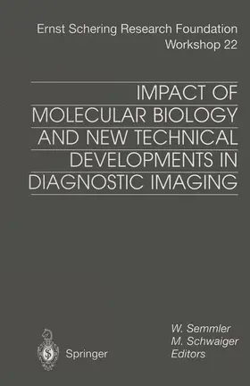 Schwaiger / Semmler |  Impact of Molecular Biology and New Technical Developments in Diagnostic Imaging | Buch |  Sack Fachmedien