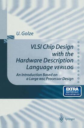 Golze |  VLSI Chip Design with the Hardware Description Language VERILOG | Buch |  Sack Fachmedien