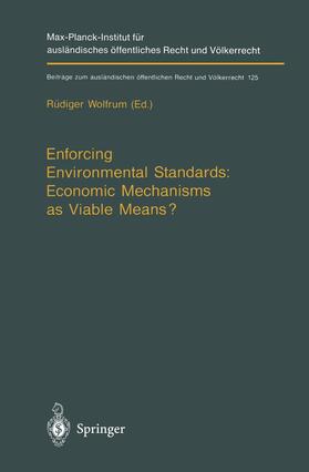 Wolfrum |  Enforcing Environmental Standards: Economic Mechanisms as Viable Means? | Buch |  Sack Fachmedien