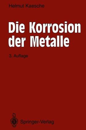 Kaesche |  Die Korrosion der Metalle | Buch |  Sack Fachmedien