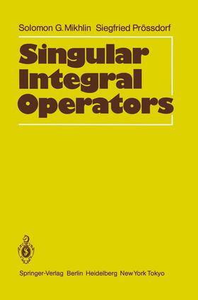 Prößdorf / Mikhlin |  Singular Integral Operators | Buch |  Sack Fachmedien