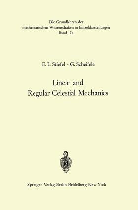 Scheifele / Stiefel |  Linear and Regular Celestial Mechanics | Buch |  Sack Fachmedien
