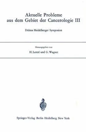 Lettre / Wagner | Aktuelle Probleme aus dem Gebiet der Cancerologie III | E-Book | sack.de