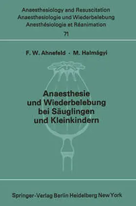 Ahnefeld / Halm;&AAa;gyi |  Anaesthesie und Wiederbelebung bei Säuglingen und Kleinkindern | eBook | Sack Fachmedien