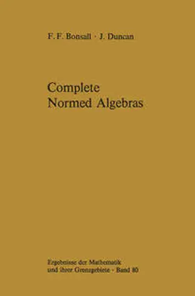 Bonsall / Duncan |  Complete Normed Algebras | eBook | Sack Fachmedien