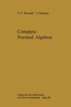 Duncan / Bonsall |  Complete Normed Algebras | Buch |  Sack Fachmedien