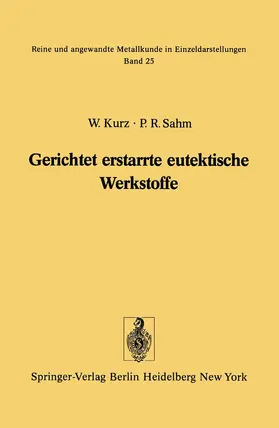 Sahm / Kurz |  Gerichtet erstarrte eutektische Werkstoffe | Buch |  Sack Fachmedien