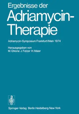 Ghione / Fetzer / Maier |  Ergebnisse der Adriamycin-Therapie | eBook | Sack Fachmedien