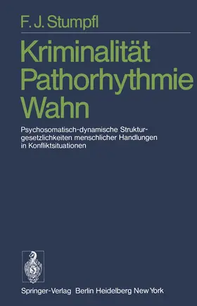 Stumpfl |  Kriminalität Pathorhythmie Wahn | Buch |  Sack Fachmedien