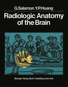Huang / Salamon |  Radiologic Anatomy of the Brain | Buch |  Sack Fachmedien