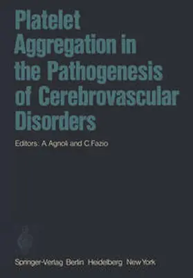 Agnoli / Fazio |  Platelet Aggregation in the Pathogenesis of Cerebrovascular Disorders | eBook | Sack Fachmedien