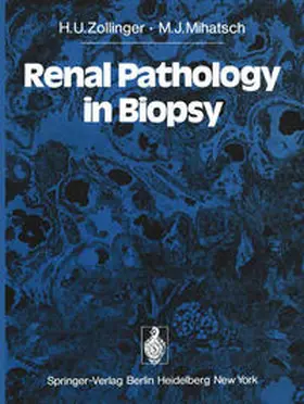 Zollinger / Mihatsch |  Renal Pathology in Biopsy | eBook | Sack Fachmedien