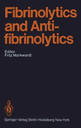 Markwardt |  Fibrinolytics and Antifibrinolytics | Buch |  Sack Fachmedien