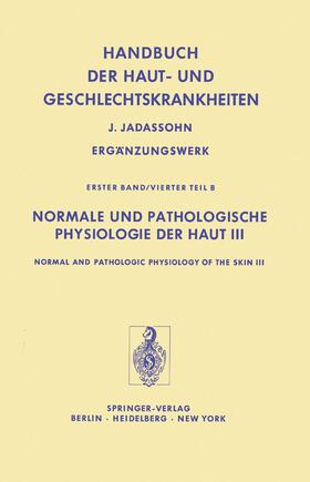 Forssmann / Mali / Stüttgen |  Normale und Pathologische Physiologie der Haut III / Normal and Pathologic Physiology of the Skin III | Buch |  Sack Fachmedien