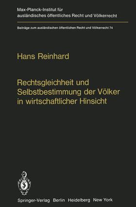 Reinhard |  Rechtsgleichheit und Selbstbestimmung der Völker in wirtschaftlicher Hinsicht | Buch |  Sack Fachmedien
